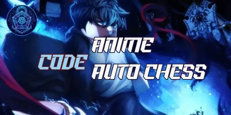 Tổng Hợp Code Anime Auto Chess Mới Nhất 2026 Cập Nhật Liên Tục