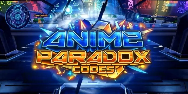 Tổng Hợp Code Anime Paradox Mới Nhất 2026 Cập Nhật Liên Tục